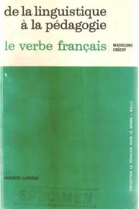 Couverture du produit · De la linguistique à la pedagogie-le verbe français