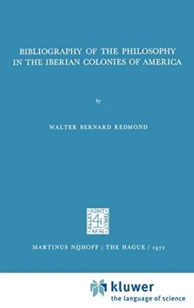 Couverture du produit · Bibliography of the Philosophy in the Iberian Colonies of America