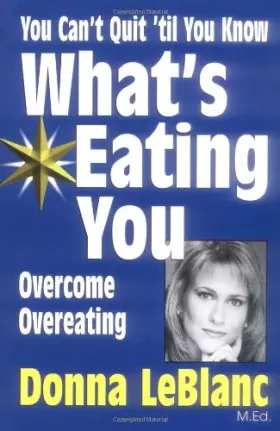 Couverture du produit · You Can't Quit Until You Know What's Eating You: Overcoming Compulsive Eating