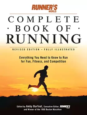 Couverture du produit · Runner's World Complete Book of Running: Everything You Need to Run for Fun, Fitness and Competition