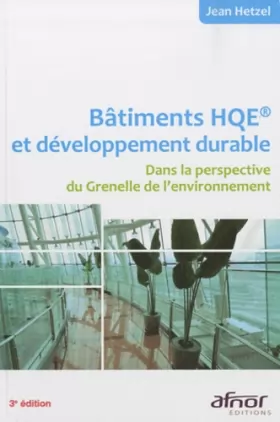 Couverture du produit · Bâtiments HQE et développement durable : Dans la perspective du Grenelle de l'environnement