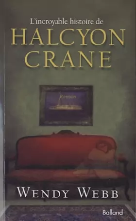 Couverture du produit · L'incroyable histoire de Halcyon Crane