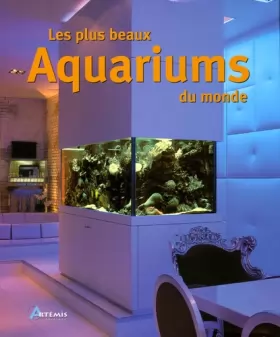 Couverture du produit · Les plus beaux aquariums du monde