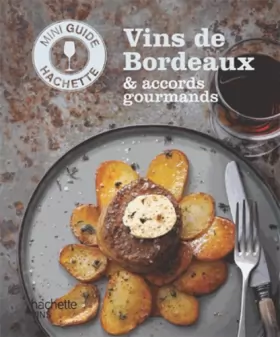 Couverture du produit · Les vins de Bordeaux : accords gourmands