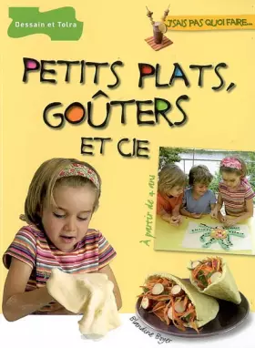 Couverture du produit · Petits plats, goûters et cie