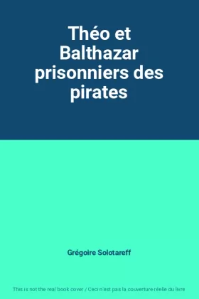 Couverture du produit · Théo et Balthazar prisonniers des pirates