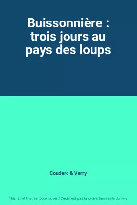 Couverture du produit · Buissonnière : trois jours au pays des loups