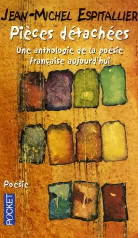 Couverture du produit · Pièces détachées : Une anthologie de la poésie française aujourd'hui