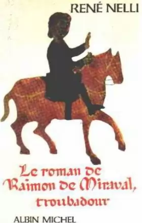 Couverture du produit · Le Roman du troubadour Raimon de Miraval