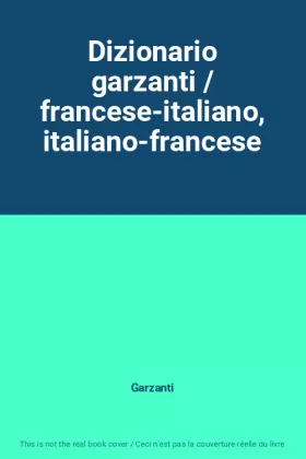 Couverture du produit · Dizionario garzanti / francese-italiano, italiano-francese