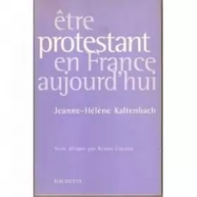 Couverture du produit · Etre Protestant en France aujourd'hui