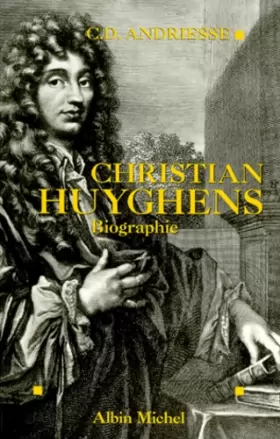 Couverture du produit · Christian Huyghens. Biographie