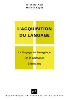 Couverture du produit · L' Acquisition du langage, tome 1 : Le langage en émergeance, de la naissance à trois ans