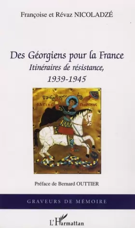 Couverture du produit · Des Géorgiens pour la France : Itinéraires de résistance, 1939-1945