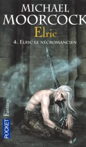 Couverture du produit · Le cycle d'Elric - 4.Elric Le Necromancier
