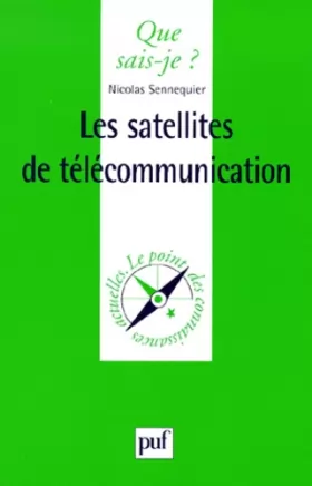 Couverture du produit · Que sais-je ? : Les Satellites de télécommunication