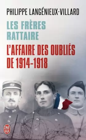 Couverture du produit · Les frères Rattaire: L'affaire des oubliés 1914-1918