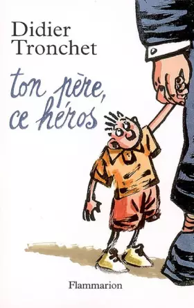 Couverture du produit · Ton père, ce héros