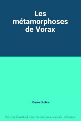 Couverture du produit · Les métamorphoses de Vorax