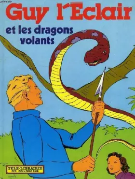 Couverture du produit · GUY L'ECLAIR ET LES DRAGONS VOLANTS