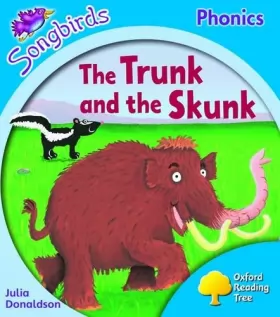 Couverture du produit · Oxford Reading Tree: Level 3: Songbirds: The Trunk and the Skunk