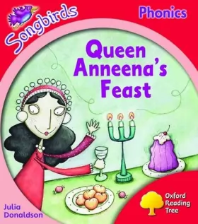 Couverture du produit · Oxford Reading Tree: Level 4: Songbirds: Queen Anneena's Feast