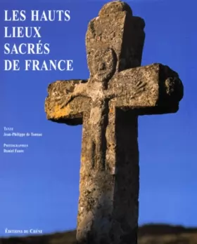 Couverture du produit · Les hauts lieux sacrés de France
