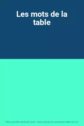 Couverture du produit · Les mots de la table