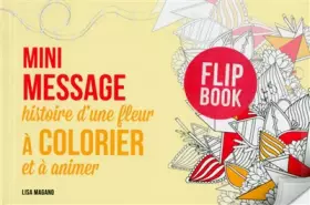 Couverture du produit · Mini message - histoire d'une fleur à colorier et à animer