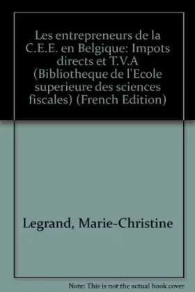 Couverture du produit · Les entrepreneurs de la C.E.E. en Belgique: Impots directs et T.V.A (Bibliotheque de l'Ecole superieure des sciences fiscales) 