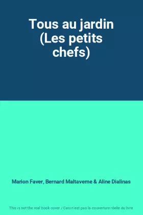 Couverture du produit · Tous au jardin (Les petits chefs)