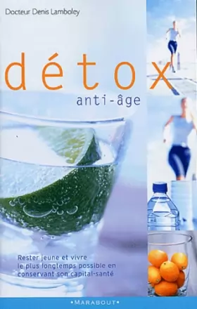Couverture du produit · Détox anti-âge. Vivre mieux et plus longtemps