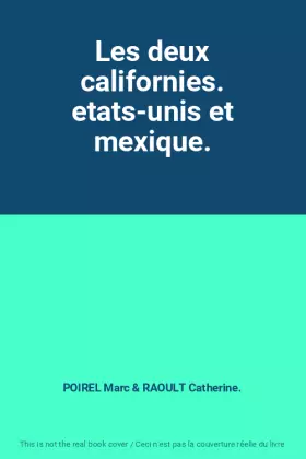 Couverture du produit · Les deux californies. etats-unis et mexique.