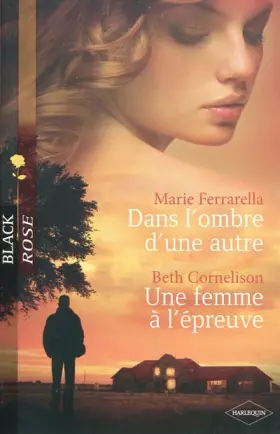 Couverture du produit · Dans l'ombre d'une autre Une femme à l'épreuve