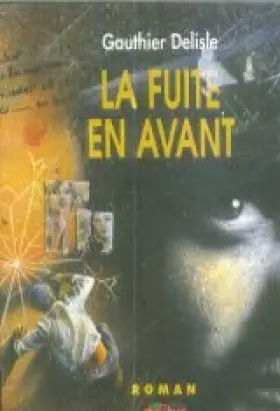 Couverture du produit · La fuite en avant