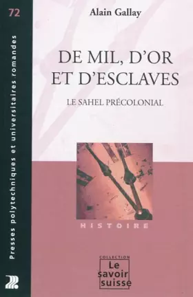 Couverture du produit · De mil, d'or et d'esclaves: Le Sahel précolonial