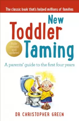 Couverture du produit · New Toddler Taming: A parents’ guide to the first four years