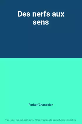 Couverture du produit · Des nerfs aux sens