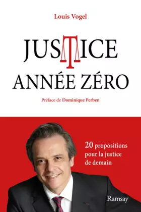 Couverture du produit · Justice année zéro : Mes 20 propositions pour la justice de demain
