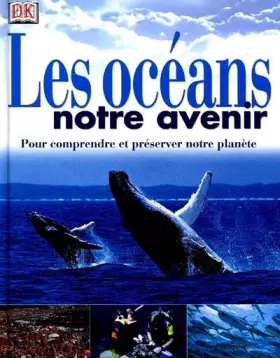Couverture du produit · Les océans, notre avenir
