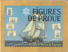 Couverture du produit · Figures de proue, Navires et marins de légende