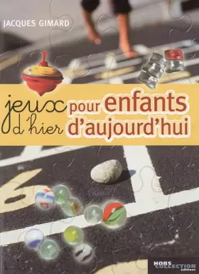 Couverture du produit · Jeux d'hier pour enfants d'aujourd'hui