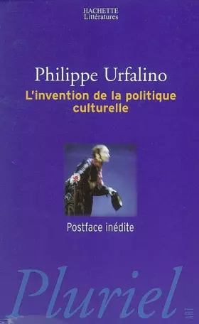 Couverture du produit · L'invention de la politique culturelle