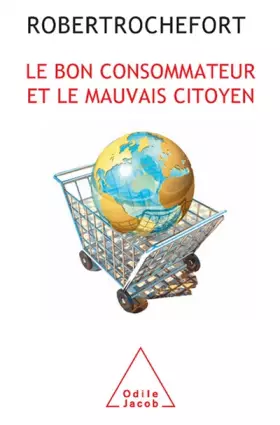 Couverture du produit · Le bon consommateur et le mauvais citoyen