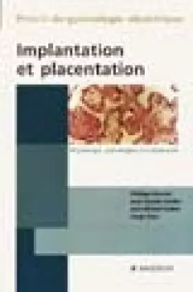Couverture du produit · Implantation et placentation: Physiologie Pathologies Traitements