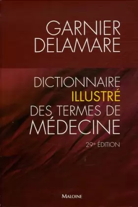 Couverture du produit · Dictionnaire illustré des termes de médecine Garnier-Delamare