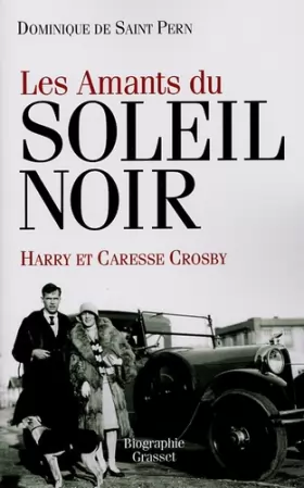 Couverture du produit · Les amants du Soleil noir : Caresse et Harry Crosby