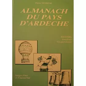 Couverture du produit · Almanach du pays d'Ardèche : D'hier à aujourd'hui