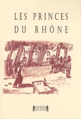 Couverture du produit · Les princes du Rhône