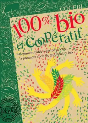 Couverture du produit · 100% bio et cooperatif: Comment l’idée a germé de créer la première coop de producteurs bio